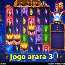 jogo arara 3